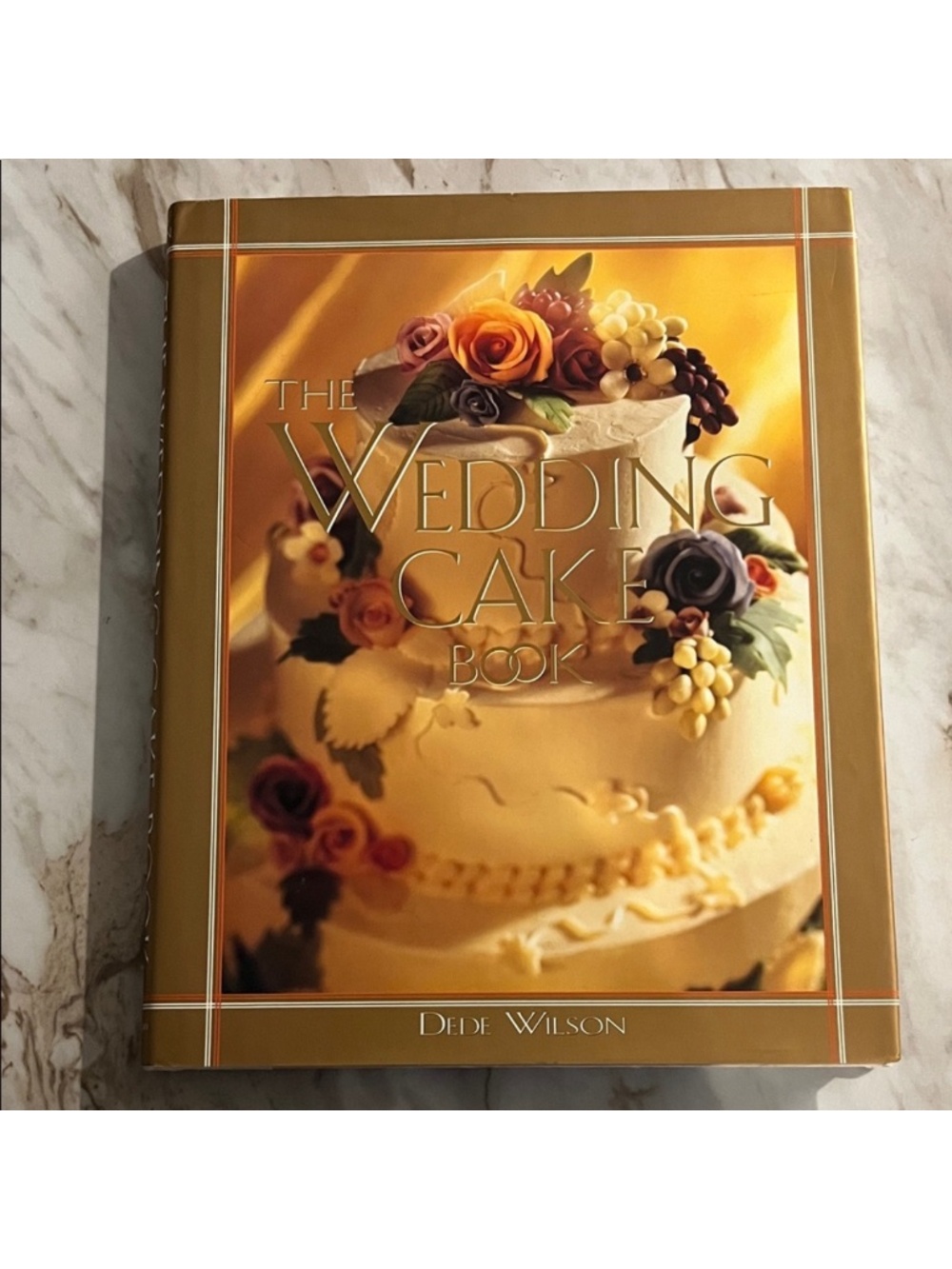 The Wedding Cake Book by Dede Wilson HC Book